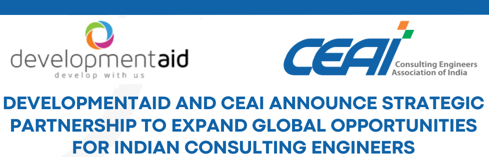 DevelopmentAid and CEAI Announce Strategic Partnership to Expand Global Opportunities for Indian Consulting Engineers